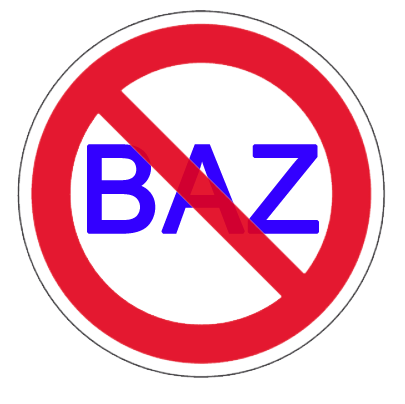 Verbotsschild in dem blaue Buchstaben "BAZ" stehen